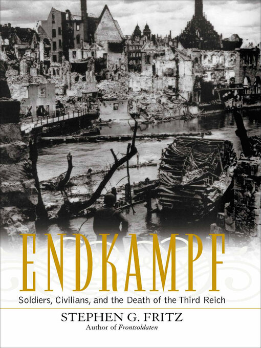 Title details for Endkampf by Stephen G. Fritz - Available